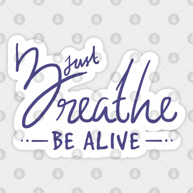 Breathe be Alive Lettering Design Sticker by Khotekmei